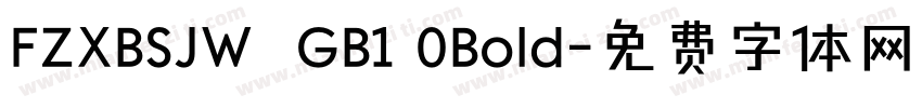 FZXBSJW  GB1 0Bold字体转换